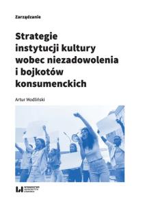 Okładka książki Strategie instytucji kultury wobec niezadowolenia i bojkotów konsumenckich
