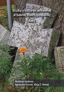 Okładka książki Studia o kulturze cerkiewnej w dawnej Rzeczypospolitej Tom 2