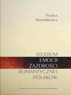 Okładka książki Studium emocji zazdrości romantycznej Polaków