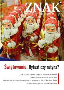 Świętowanie. Rytuał czy rutyna?. Miesięcznik Znak, numer 667 (grudzień 2010). Autor: Miesięcznik Znak. Multiszop.pl Okładka książki Świętowanie. Rytuał czy rutyna?. Miesięcznik Znak, numer 667 (grudzień 2010)