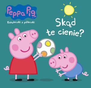 Okładka książki Świnka Peppa. Książeczki z.. 60 Skąd te cienie?
