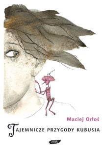 Tajemnicze przygody Kubusia. Autor: Henryk Sawka;Maciej Orłoś. Multiszop.pl Okładka książki Tajemnicze przygody Kubusia