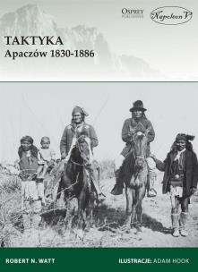 Okładka książki Taktyka Apaczów 1830-1886