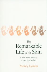 Okładka książki The Remarkable Life of the Skin