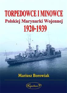 Okładka książki Torpedowce i minowce Polskiej Marynarki Wojennej 1920-1939