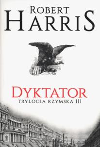 Okładka książki Trylogia rzymska T.3 Dyktator