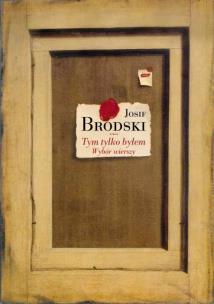 Okładka książki Tym tylko byłem. Wybór wierszy