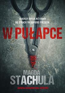 W pułapce (autograf). Autor: Magda Stachula. Multiszop.pl Okładka książki W pułapce (autograf)