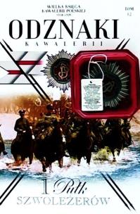 Opakowanie Wielka Księga Kawalerii Polskiej Odznaki Kawalerii Tom 12 1 Pułk Szwoleżerów