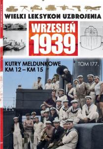 Okładka książki Wielki Leksykon Uzbrojenia Wrzesień 1939 t.177 /K/