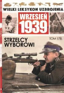 Opakowanie Wielki Leksykon Uzbrojenia Wrzesień 1939 Tom 178 Strzelcy wyborowi