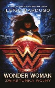 Wonder Woman Zwiastunka wojny. Autor: Bardugo Leigh. Multiszop.pl Okładka książki Wonder Woman Zwiastunka wojny
