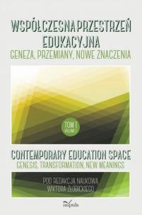 Okładka książki Współczesna przestrzeń edukacyjna T.1