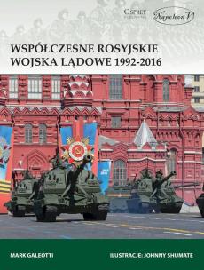 Okładka książki Współczesne rosyjskie wojska lądowe 1992-2016