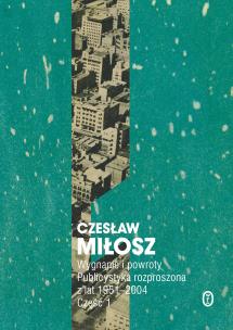 Okładka książki WYGNANIE I POWROTY PUBLICYSTYKA ROZPROSZONA Z LAT 1951-2004 TOM 1