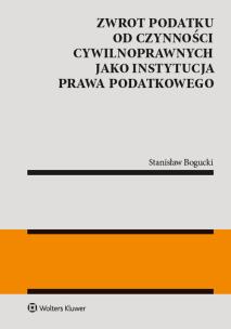 Okładka książki Zwrot podatku od czynności cywilnoprawnych jako instytucja prawa podatkowego