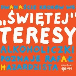 Okładka książki 12 kroków wg ''Świętej'' Teresy alkoholiczki MP3 - Audiobook
