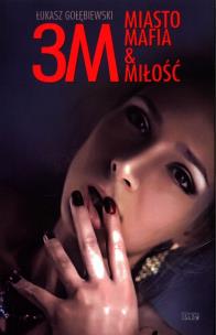Okładka książki 3M. Miasto, mafia&miłość