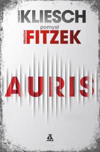 Auris. Autor: Fitzek Sebastian. Multiszop.pl Okładka książki Auris