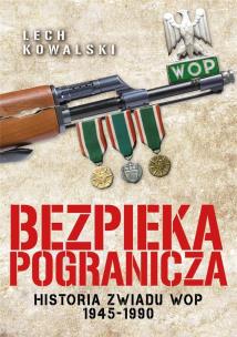 Bezpieka pogranicza. Autor: Kowalski Lech. Multiszop.pl Okładka książki Bezpieka pogranicza