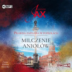 Okładka książki CD MP3 MILCZENIE ANIOŁÓW PRAWDA ZAPISANA W POPIOŁACH TOM 1