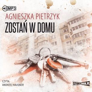 CD MP3 ZOSTAŃ W DOMU. Autor: Pietrzyk Agnieszka. Multiszop.pl Okładka książki CD MP3 ZOSTAŃ W DOMU