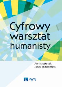 Okładka książki Cyfrowy warsztat humanisty