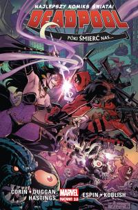 Deadpool. Póki śmierć nasTom 8. Autor: Corin Joshua, Gerry Duggan, Hastings Christopher. Multiszop.pl Okładka książki Deadpool. Póki śmierć nasTom 8
