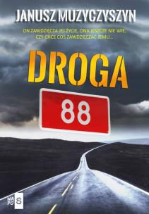 Droga 88. Autor: Janusz Muzyczyszyn. Multiszop.pl Okładka książki Droga 88