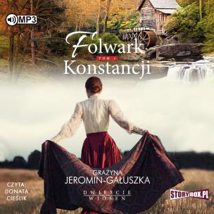 Okładka książki Dwieście wiosen T.1 Folwark Konstancji audiobook