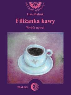 Okładka książki Filiżanka kawy. Wybór nowel koreańskich