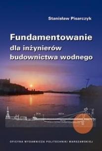 Okładka książki Fundamentowanie dla inżynierów budownictwa wodnego