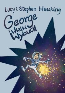 Okładka książki GEORGE I WIELKI WYBUCH
