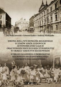 Okładka książki Ideowa rola wychowania religijnego uczniów szkół ludowych autonomicznej Galicji oraz powszechnych II