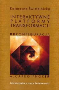 Okładka książki Interaktywne Platformy Transformacji. Rekonfiguracja + płyta