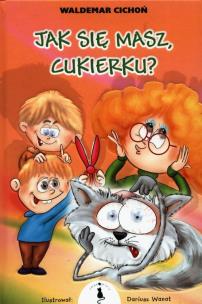 Okładka książki Jak się masz, Cukierku?