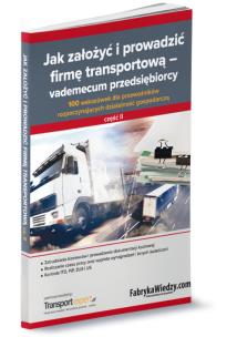 Okładka książki Jak założyć i prowadzić firmę transportową - vademecum przedsiębiorcy