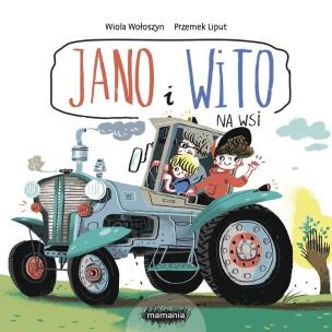 Jano i Wito. Na wsi. Autor: Wiola Wołoszyn. Multiszop.pl Okładka książki Jano i Wito. Na wsi