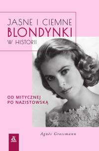 Okładka książki Jasne i ciemne blondynki w historii