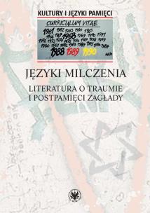 Okładka książki Języki milczenia. Literatura o traumie i postpamięci Zagłady