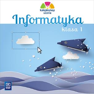 Okładka książki Kalejdoskop ucznia Informatyka Klasa 1 CD-ROM
Edukacja wczesnoszkolna