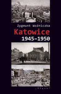 Okładka książki Katowice 1945-1950