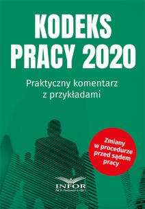 Okładka książki Kodeks Pracy 2020 Praktyczny komentarz z przykładami