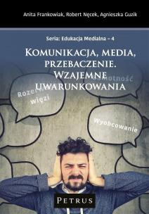 Okładka książki Komunikacja, media, przebaczenie...