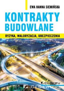 Okładka książki Kontrakty budowlane. Ryzyka, waloryzacja...