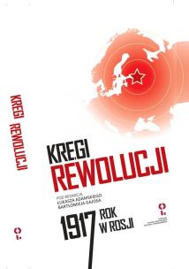 Okładka książki Kręgi rewolucji Rok 1917 w Rosji