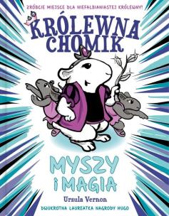 Okładka książki Królewna Chomik. Myszy i magia