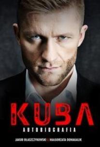 Kuba - Autobiografia. Autor: Jakub Błaszczykowski, Domagalik Małgorzata. Multiszop.pl Okładka książki Kuba - Autobiografia