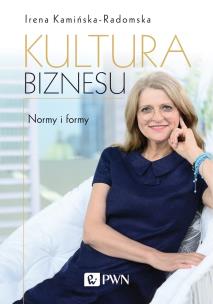 Kultura biznesu. Normy i formy. Autor: Kamińska-Radomska Irena. Multiszop.pl Okładka książki Kultura biznesu. Normy i formy