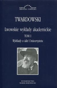 Okładka książki Lwowskie wykłady akademickie T.1